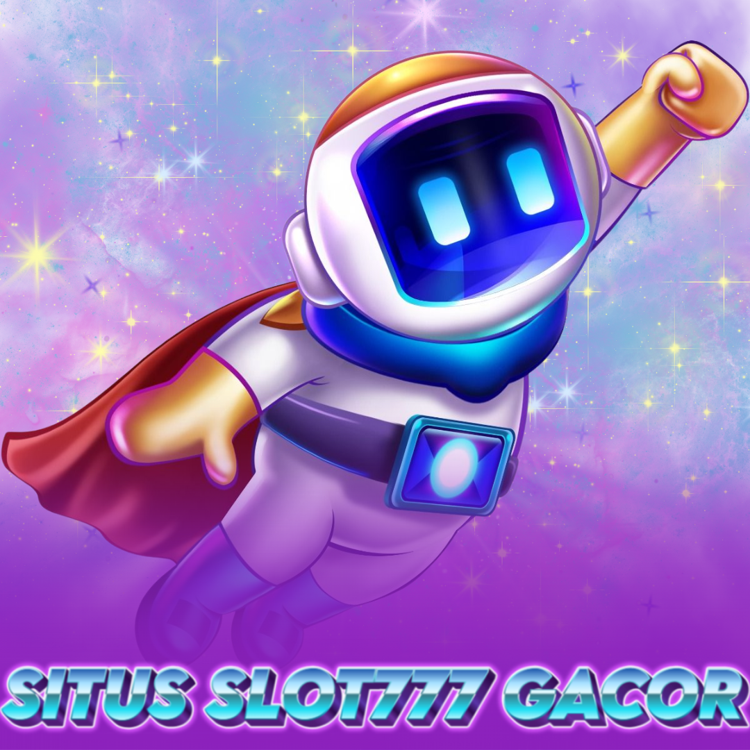 Rahasia Kesuksesan Bermain di Situs Slot777 Gacor Terbaru 2025